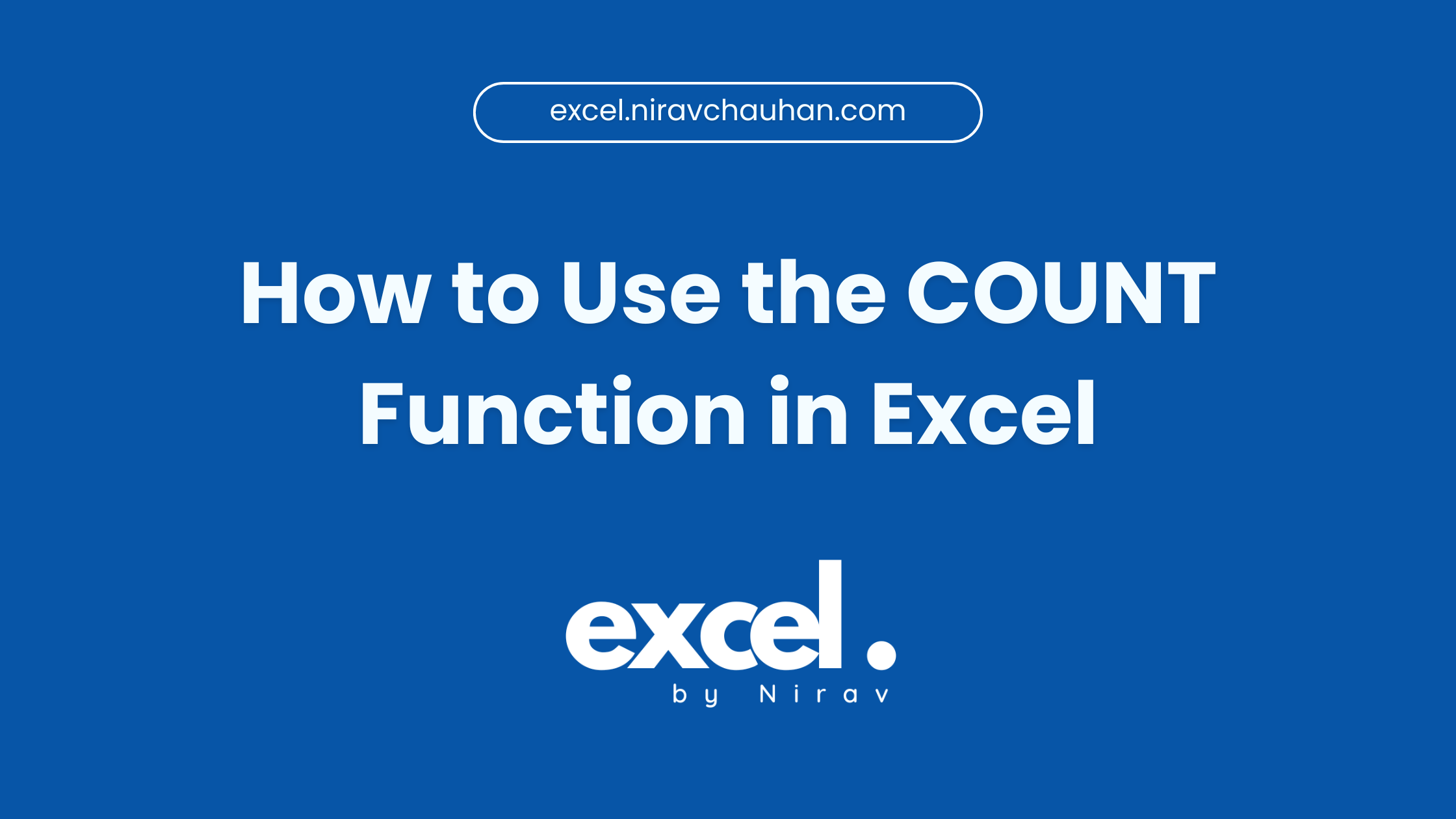 How to Use the COUNT Function in Excel
