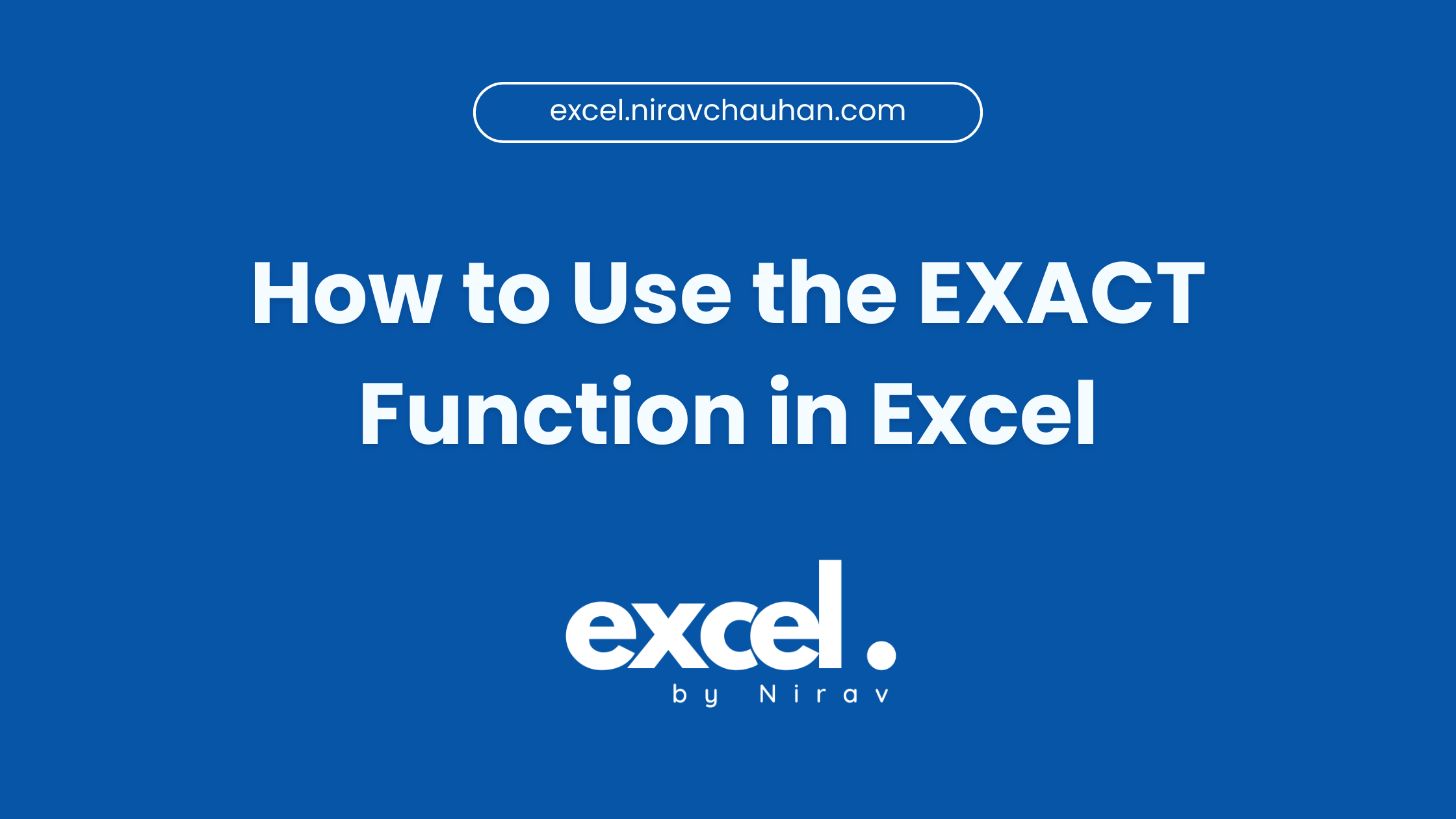 How to Use the EXACT Function in Excel