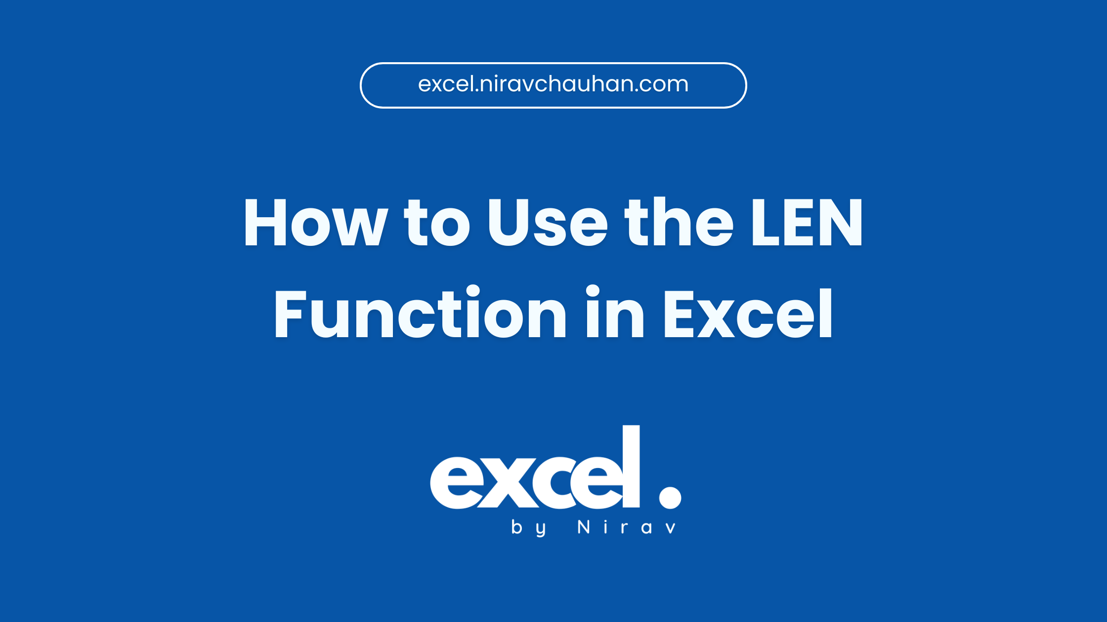 How to Use the LEN Function in Excel