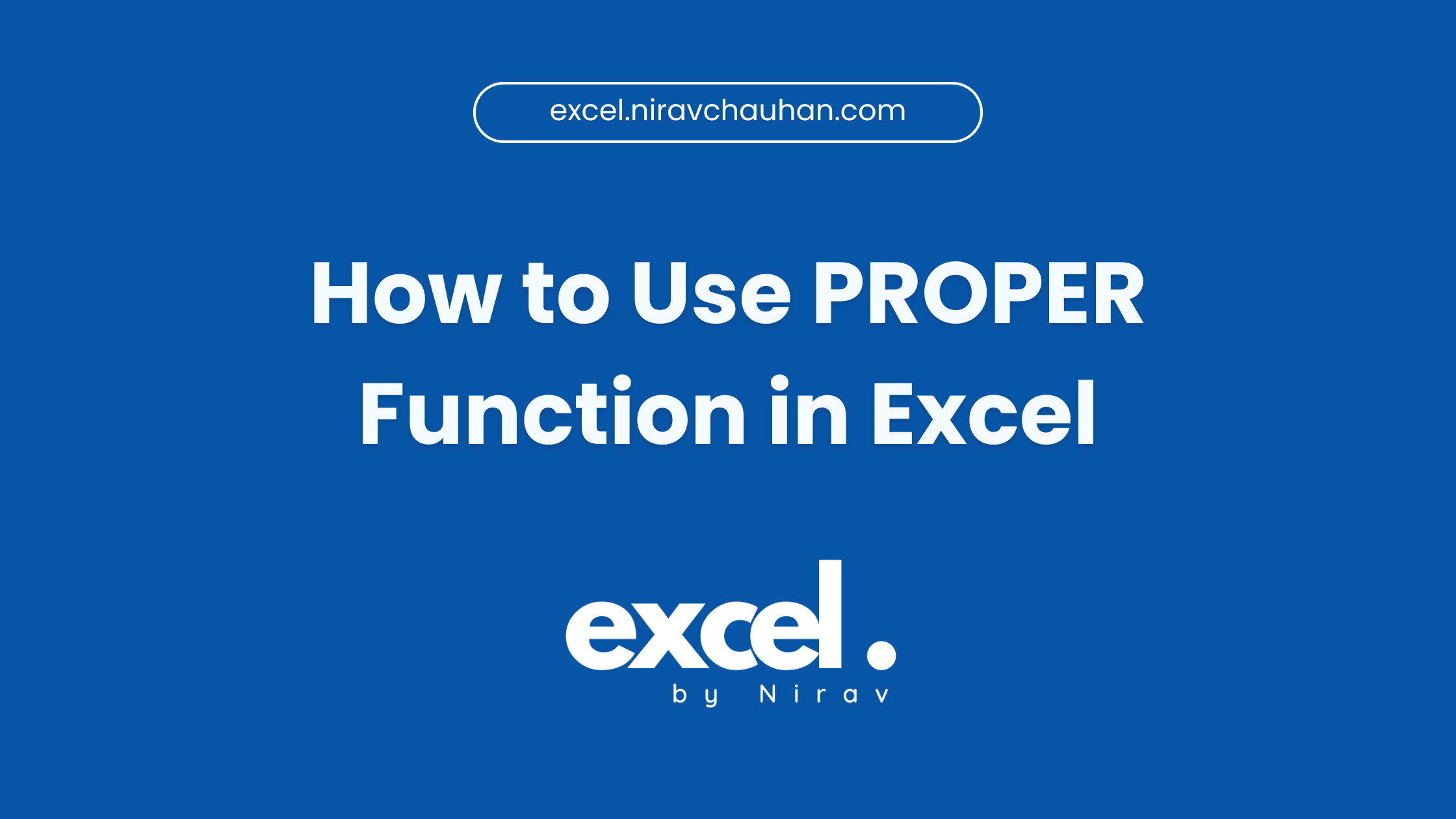 How to Use the PROPER Function in Excel